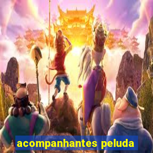 acompanhantes peluda